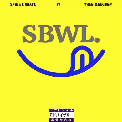 S.B.W.L ft. Theo MacGoon | Boomplay Music