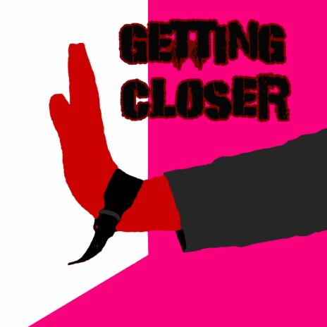 Getting Closer | Boomplay Music