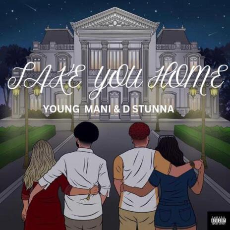 Take You Home ft. D Stunna | Boomplay Music