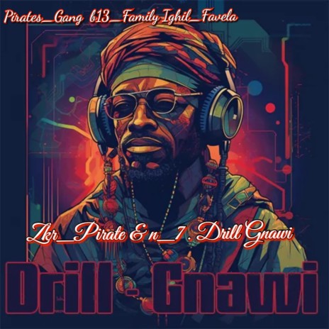 Drill Gnawi | Boomplay Music