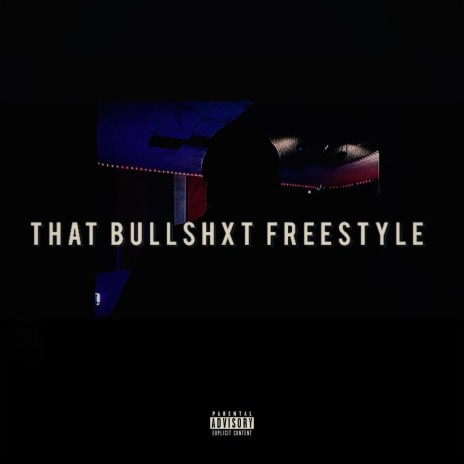 THAT BULLSHXT FREESTYLE | Boomplay Music