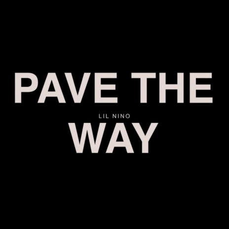 Pave The Way