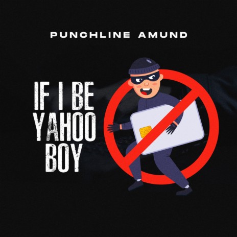If I Be Yahoo Boy | Boomplay Music
