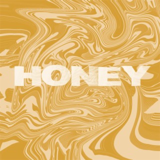 Honey lyrics | Boomplay Music