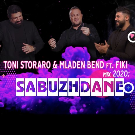 Mix 2020: Sabuzhdane ft. MLADEN BEND & Fiki | Boomplay Music