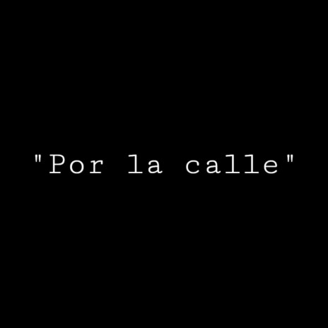 Por la Calle (90'S Type Beat) | Boomplay Music