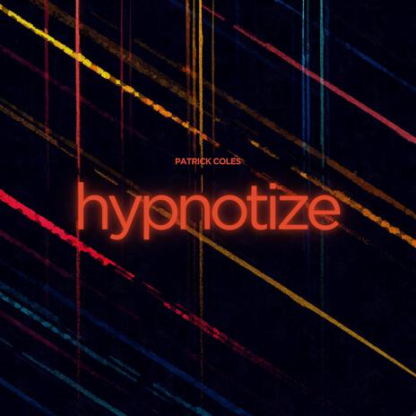Hypnotize | Boomplay Music