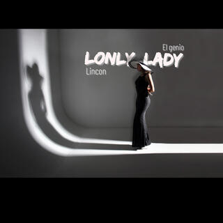 Lonly lady ft. Geniuz lyrics | Boomplay Music