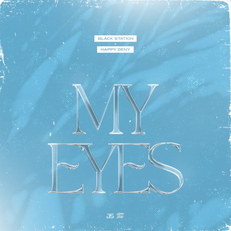 My Eyes (Extended Mix) ft. Happy Deny