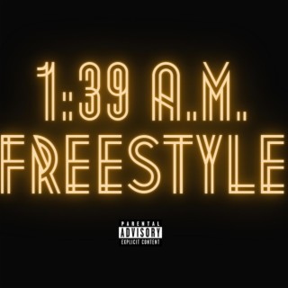 1:39 A.M. Freestyle ft. Tim lyrics | Boomplay Music