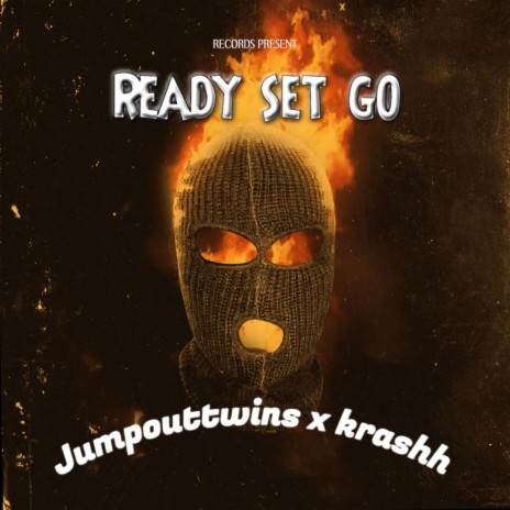 Ready Set Go ft. Krashh | Boomplay Music