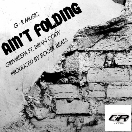 A'INT FOLDING ft. Brian Cody | Boomplay Music