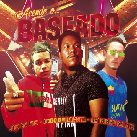 Acende O Baseado ft. Jon Na Voz, Bruninho Na Voz & Mc Gw | Boomplay Music