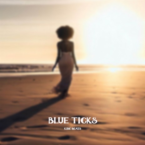 Blue Ticks | Boomplay Music