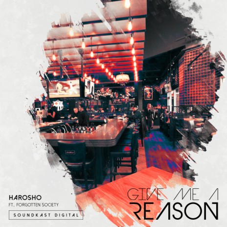 Give me a reason ft. FORGOTTEN SOCIETY | Boomplay Music