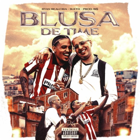 Blusa de Time ft. Bi$ & Sueth | Boomplay Music