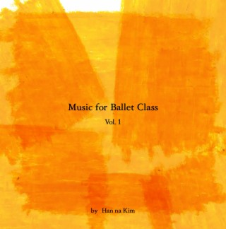 발레 클래스음악 제1집 (Music for Ballet Class Vol.1 by Hanna Kim)