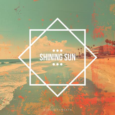 Shining Sun | Boomplay Music
