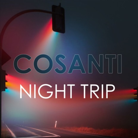 Night Trip | Boomplay Music