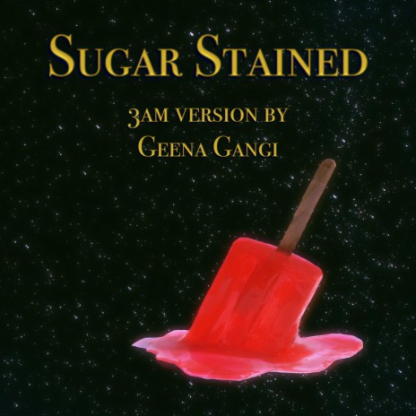 Sugar Stained (3am Version) | Boomplay Music