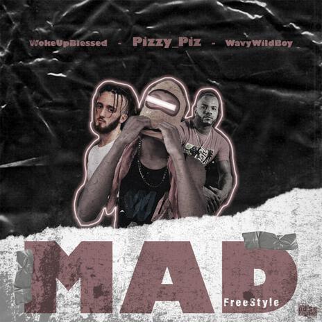 Mad FreeStyle ft. WavyWildBoy & Wokeupblessed | Boomplay Music