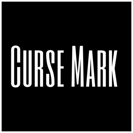 Curse Mark | Boomplay Music