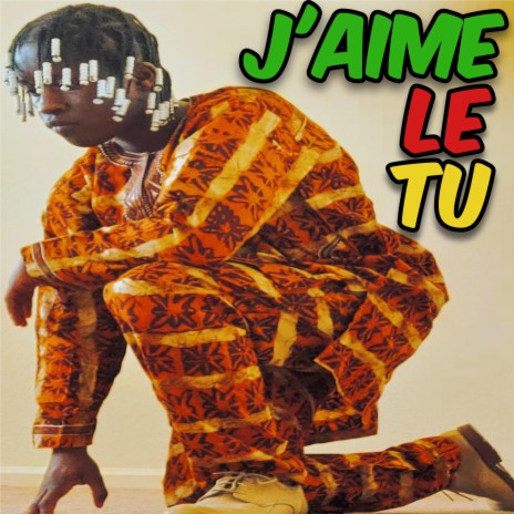 J'AIME LE TU | Boomplay Music