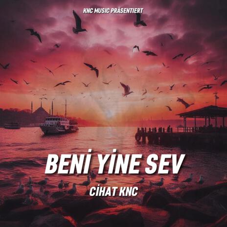 Beni yine sev | Boomplay Music