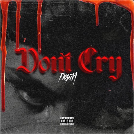 Dont Cry | Boomplay Music