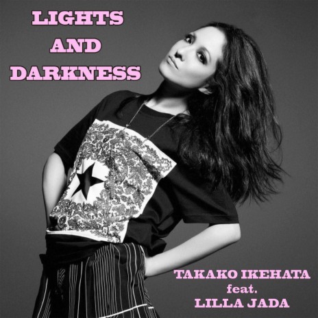 LIGHTS AND DARKNESS (Special Version) ft. LILLA JADA