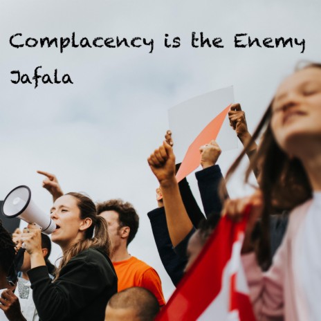 Complacency Is the Enemy | Boomplay Music