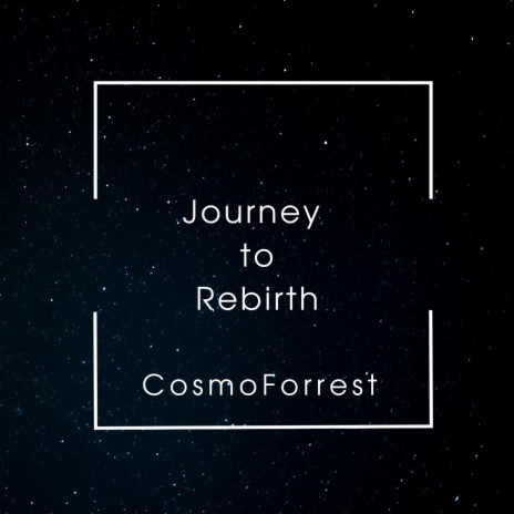Journey to Rebirth | Boomplay Music