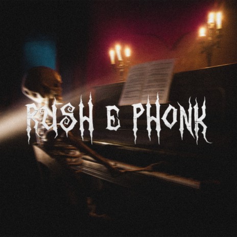 RUSH E PHONK | Boomplay Music