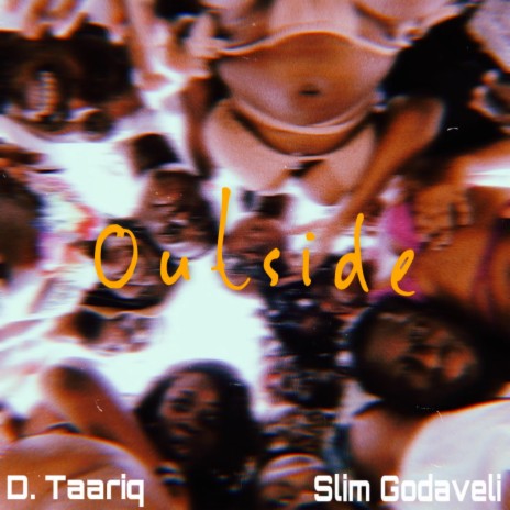OUTSIDE ft. Slim Godaveli | Boomplay Music