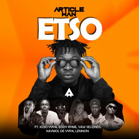 Etso ft. Kojo Vypa, Eddy Ryme, Yaw Seconds, Kaymoi & De Vypa | Boomplay Music