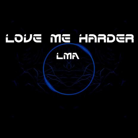Love Me Harder