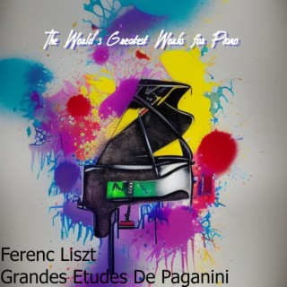Ferenc Liszt: Grandes Etudes De Paganini