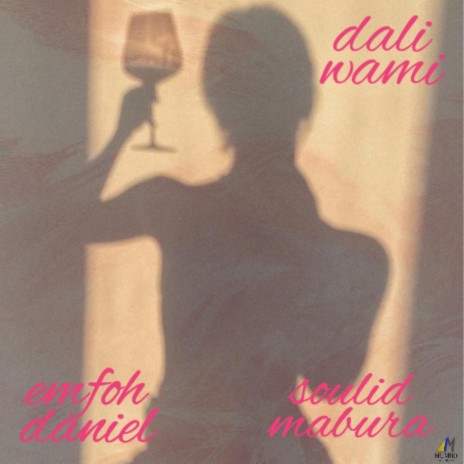 Dali wami ft. Soulid Mabura | Boomplay Music