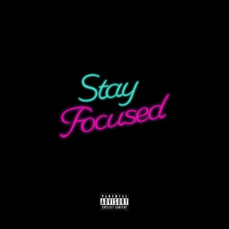 Stay Focused | Boomplay Music