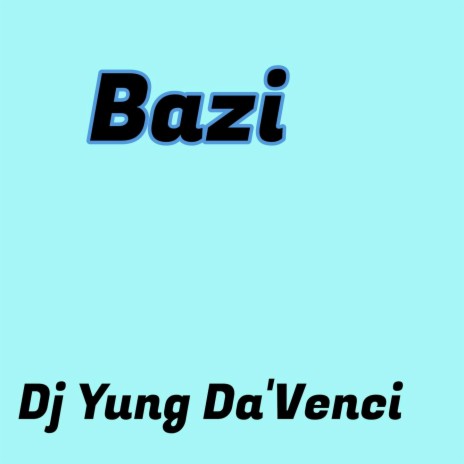Bazi | Boomplay Music
