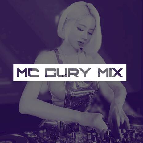 MC Gury (Mix) | Boomplay Music