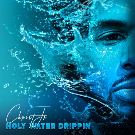 Holy Water Drippin | Boomplay Music