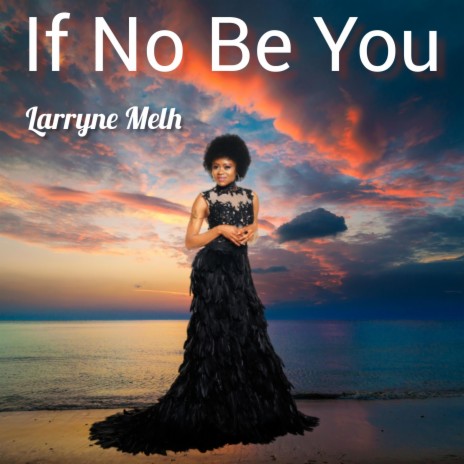 If No Be You | Boomplay Music