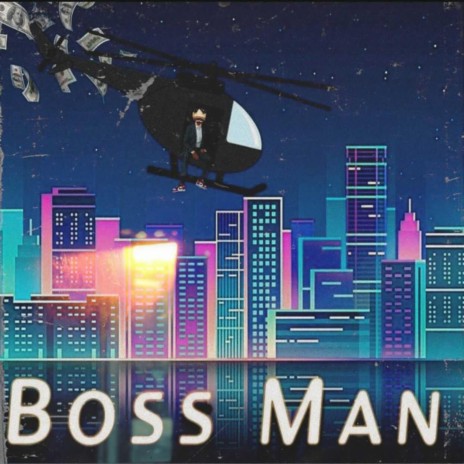 Boss Man | Boomplay Music