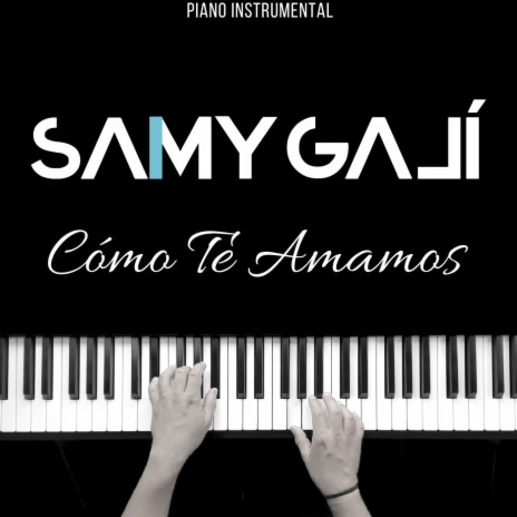 Cómo Te Amamos (Piano Instrumental) | Boomplay Music