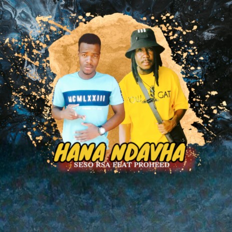 Hana Ndavha ft. Proheed | Boomplay Music