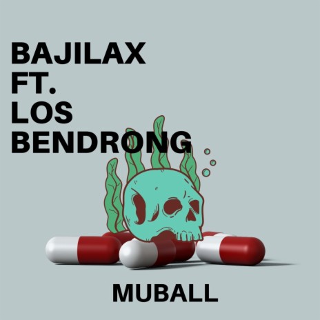 MUBALL ft. LOS BENDRONG | Boomplay Music