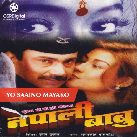 Yo Saino Mayako - Nepali Babu Movie Song ft. Sanjeevani | Boomplay Music