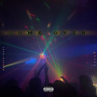 Come over (feat. Rolly)