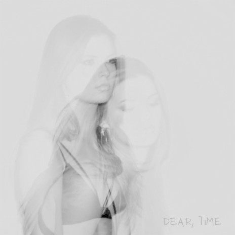 Dear, Time | Boomplay Music